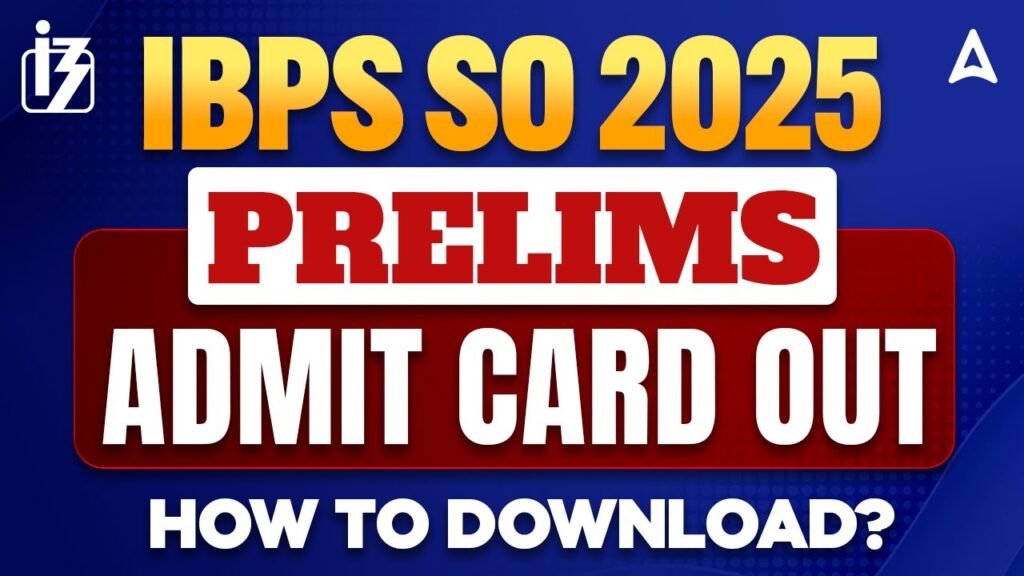IBPS SO 15th Exam Admit Card 2025