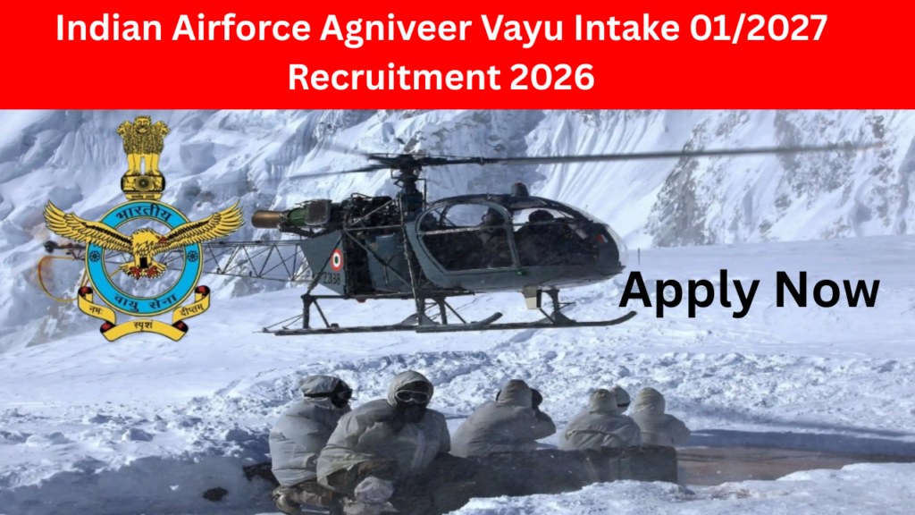 Indian Airforce Agniveer Vayu Intake 01/2027 Online Form