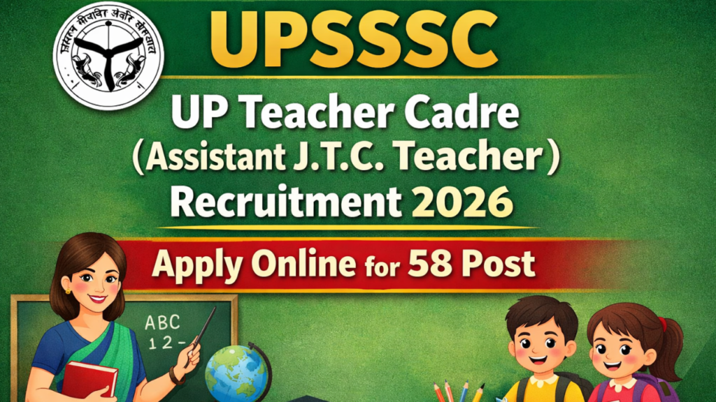 UPSSSC Teacher Cadre JTC Recruitment 2026